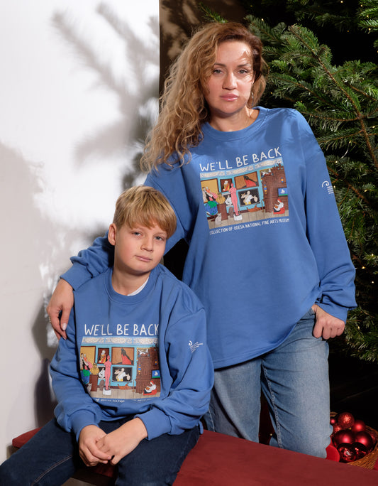 "We'll be back" sweatshirt