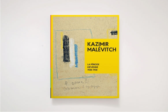 Книга "Kazimir Malevitch. La Periode Kievienne 1928-1930\КАЗИМИР МАЛЕВИЧ. Київський період 1928-1930"